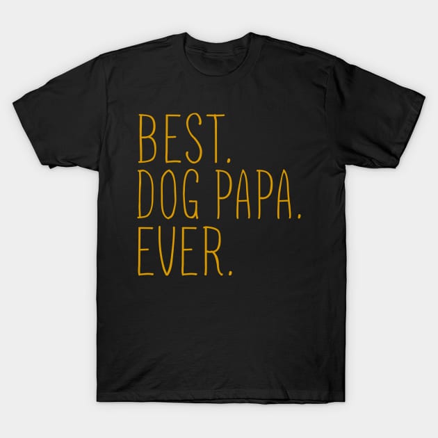 Best Dog Papa Ever Cool T-Shirt by Flavie Kertzmann